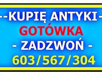 KUPIĘ ANTYKI - STAROCIE - PORZĄDKUJESZ, LIKWIDUJESZ ... ZADZWOŃ... OGłOSZENIA Bazarok.pl